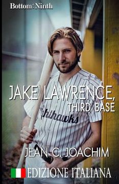 portada Jake Lawrence, Third Base (Edizione Italiana) (en Italiano)