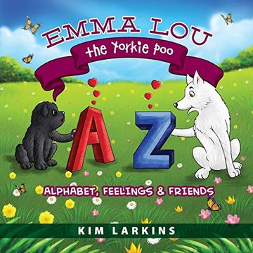 portada Emma lou the Yorkie Poo: Alphabet, Feelings and Friends (in English)