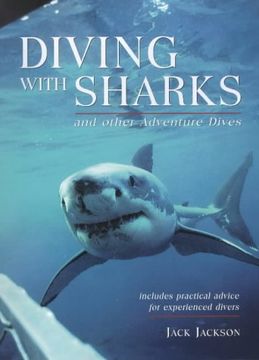 portada Diving With Sharks and Other Adventure Dives (en Inglés)