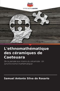 portada L'ethnomathématique des céramiques de Caeteuara (in French)
