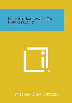 portada Looking Backward on Hawkeyeland (in English)
