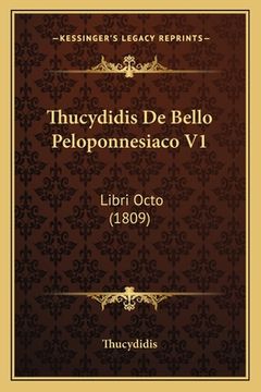 portada Thucydidis De Bello Peloponnesiaco V1: Libri Octo (1809) (en Latin)