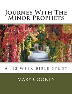 portada Journey With The Minor Prophets: A Bible Study (en Inglés)