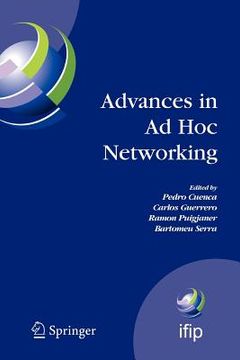 portada advances in ad hoc networking: proceedings of the seventh annual mediterranean ad hoc networking workshop, palma de mallorca, spain, june 25-27, 2008 (en Inglés)