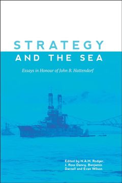 portada Strategy and the Sea: Essays in Honour of John b. Hattendorf (in English)