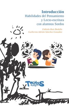 portada Introducción Habilidades del pensamiento y Lecto-escritura con alumnos Sordos (in Spanish)