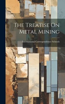portada The Treatise On Metal Mining (in English)