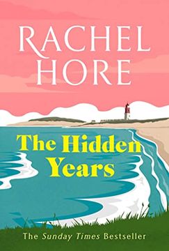 portada The Hidden Years: Secrets, Betrayal, war and Loss: Discover the Captivating new Novel From the Million-Copy Bestseller Rachel Hore.