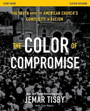 portada The Color of Compromise Study Guide: The Truth About the American Church'S Complicity in Racism (in English)