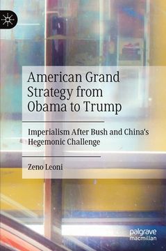portada American Grand Strategy from Obama to Trump: Imperialism After Bush and China's Hegemonic Challenge (en Inglés)