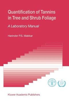 portada quantification of tannins in tree and shrub foliage: a laboratory manual (en Inglés)