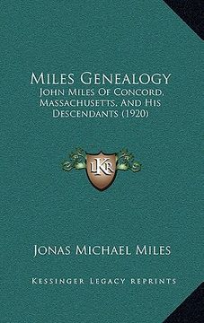 portada miles genealogy: john miles of concord, massachusetts, and his descendants (1920) (in English)