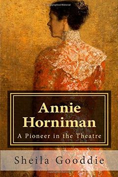 portada Annie Horniman: A Pioneer in the Theatre (in English)
