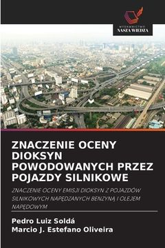 portada Znaczenie Oceny Dioksyn Powodowanych Przez Pojazdy Silnikowe (en Polaco)