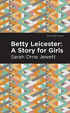 portada Betty Leicester: A Story for Girls (Mint Editions) (in English)