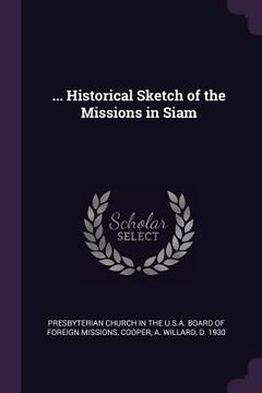 portada ... Historical Sketch of the Missions in Siam (en Inglés)