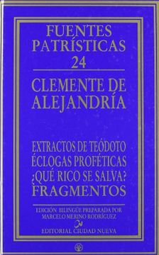 portada Extractos Deteódoto - Éclogas Proféticas -¿ Qué Rico se Salva? - Fragmentos (Fuentes Patrísticas, Sección Textos) (in Spanish)
