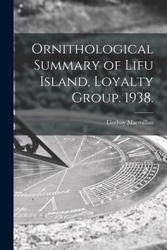 portada Ornithological Summary of Lifu Island, Loyalty Group. 1938. (en Inglés)
