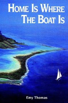 portada home is where the boat is (in English)