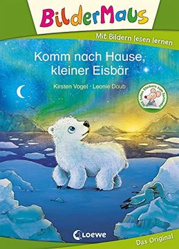 portada Bildermaus - Komm Nach Hause, Kleiner Eisbär: Mit Bildern Lesen Lernen - Ideal für die Vorschule und Leseanfänger ab 5 Jahre (en Alemán)