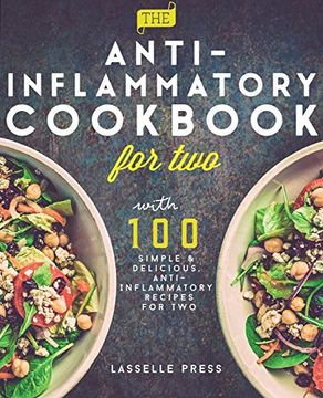 portada Anti-Inflammatory Cookbook for Two: 100 Simple & Delicious, Anti-Inflammatory Recipes for two (The Anti-Inflammatory Diet & Anti-Inflammtory Cookbook Series) (en Inglés)