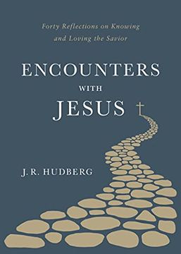 portada Encounters with Jesus: Forty Reflections on Knowing and Loving the Savior (in English)