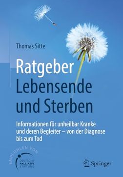 portada Ratgeber Lebensende und Sterben: Informationen für Unheilbar Kranke und Deren Begleiter - von der Diagnose bis zum tod (en Alemán)