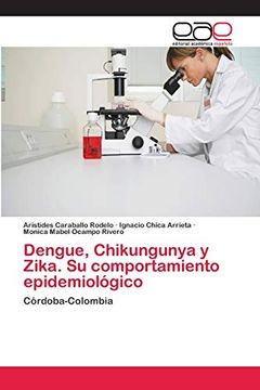portada Dengue, Chikungunya y Zika. Su Comportamiento Epidemiológico