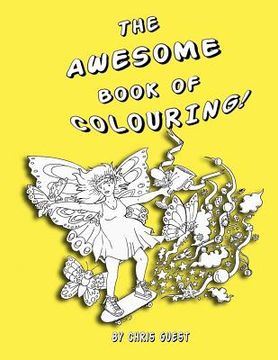 portada The Awesome Book of Colouring! (en Inglés)
