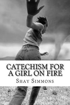 portada Catechism For A Girl On Fire: poems (en Inglés)