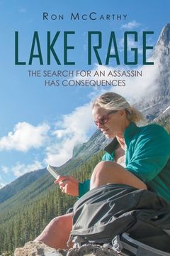 portada Lake Rage: The Search for an Assassin Has Consequences (en Inglés)