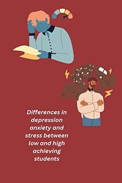 portada Differences in Depression Anxiety and Stress Between low and High Achieving Students 