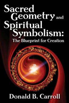 portada sacred geometry and spiritual symbolism: the blueprint for creation. donald b. carroll (en Inglés)
