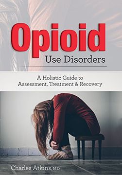 portada Opioid use Disorder: A Holistic Guide to Assessment, Treatment, and Recovery (en Inglés)