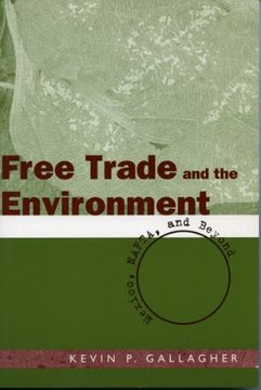 portada Free Trade and the Environment: Mexico, Nafta, and Beyond (en Inglés)