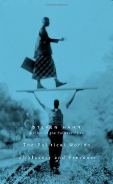 portada The Political Worlds of Slavery and Freedom (The Nathan i. Huggins Lectures) (en Inglés)