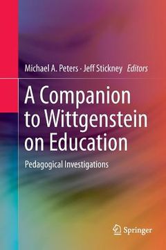 portada A Companion to Wittgenstein on Education: Pedagogical Investigations (in English)
