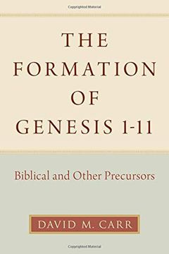 portada The Formation of Genesis 1-11: Biblical and Other Precursors (en Inglés)
