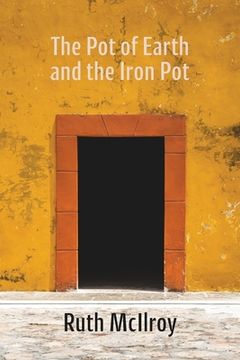 portada The Pot of Earth and the Iron Pot (in English)