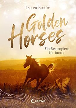 portada Golden Horses (Band 1) - ein Seelenpferd für Immer: Mach Dich Bereit für den Ausritt an der Kalifornischen Küste! Ein Außergewöhnliches Kinderbuch Über Vertrauen und Verantwortung ab 11 Jahren (en Alemán)