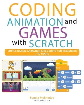 portada Coding Animation and Games with Scratch: A beginner's guide for kids to creating animations, games and coding, using the Scratch computer language (en Inglés)