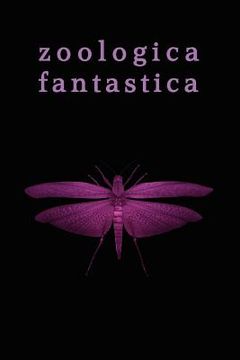 portada zoologica fantastica: an anthology of strange creatures in classic cryptofiction (en Inglés)