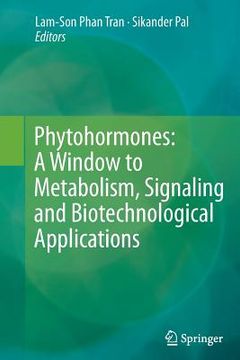 portada Phytohormones: A Window to Metabolism, Signaling and Biotechnological Applications (en Inglés)