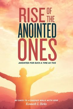 portada Rise of the Anointed Ones: Anointed for Such a Time as This (en Inglés)