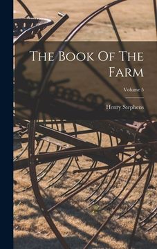 portada The Book Of The Farm; Volume 5 (en Inglés)