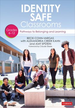 portada Identity Safe Classrooms, Grades 6-12: Pathways to Belonging and Learning (en Inglés)