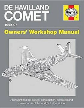 portada de Havilland Comet Manual: An Insight Into the Design, Construction and Maintenance of the World's First Jet Airliner (Owners' Workshop Manual)
