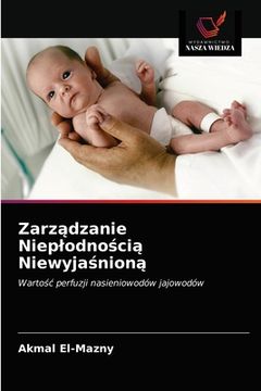 portada Zarządzanie Nieplodnością Niewyjaśnioną (in Polaco)