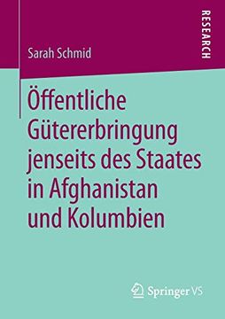 portada Öffentliche Gütererbringung Jenseits des Staates in Afghanistan und Kolumbien (en Alemán)