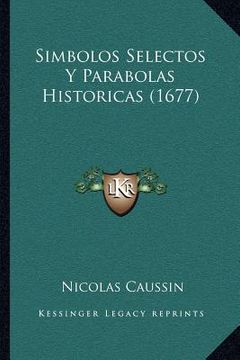 portada Simbolos Selectos y Parabolas Historicas (1677)
